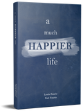 A Much Happier Life
