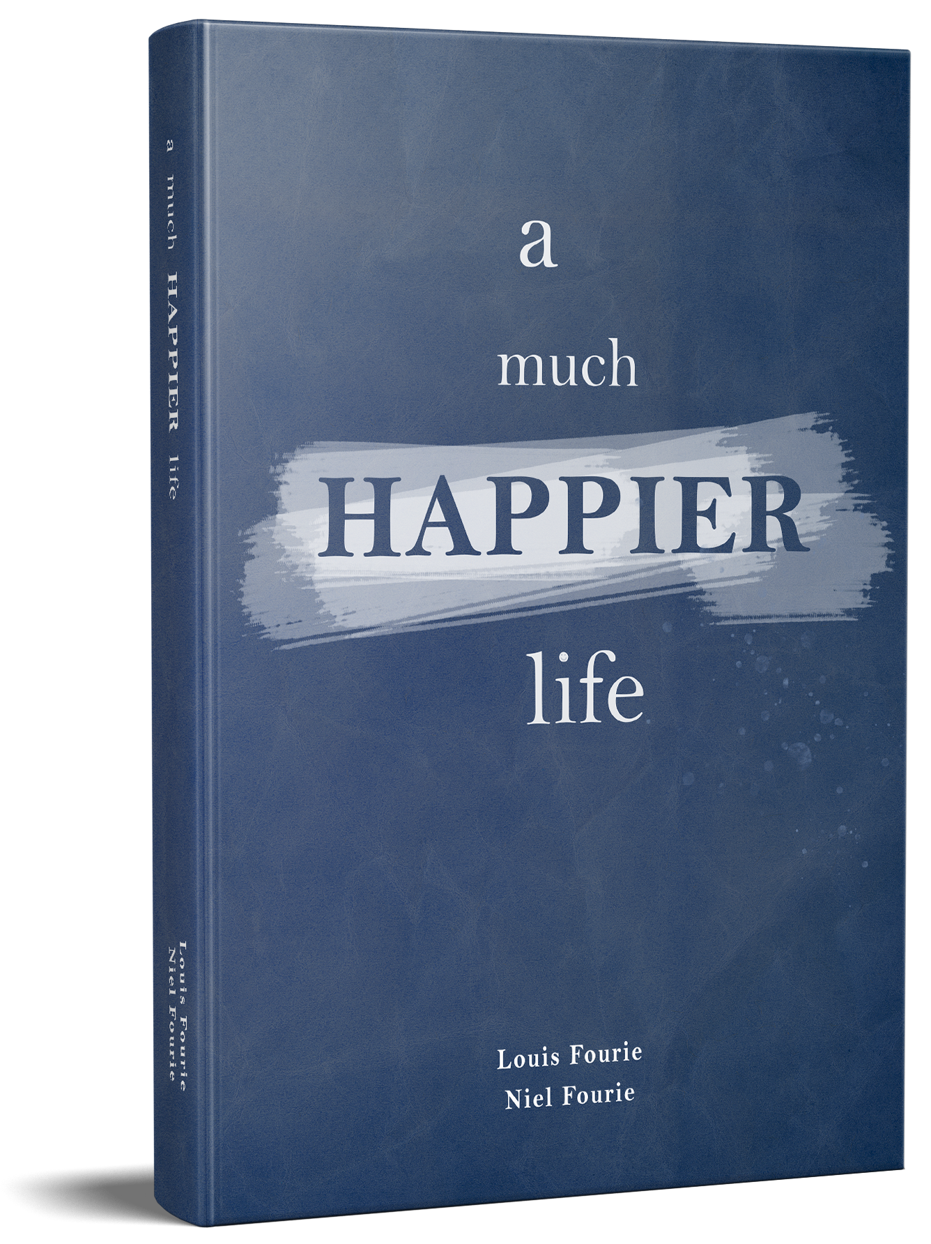 A Much Happier Life **20% DISCOUNT**